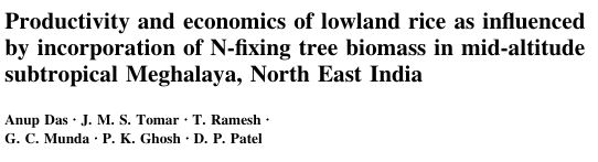 Productivity and economics of lowland rice as influenced by incorporation of  N-fixing tree biomass in mid-altitude subtropical Meghalaya, North East  India